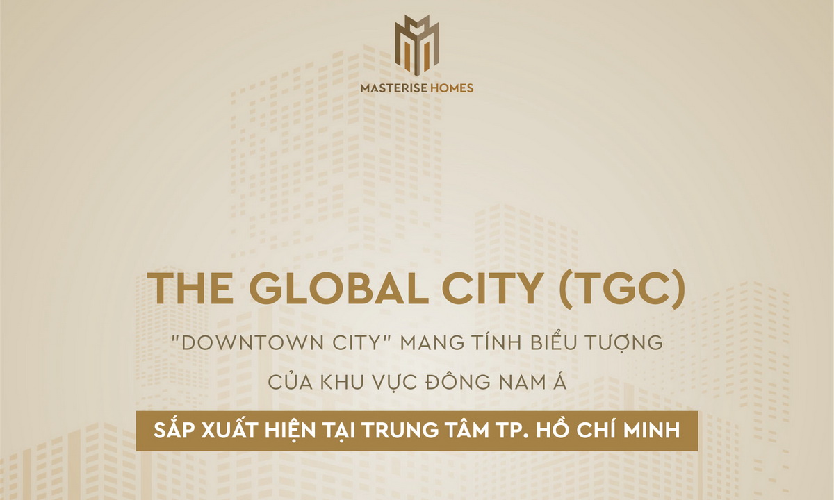 01 The Global City tin tuc